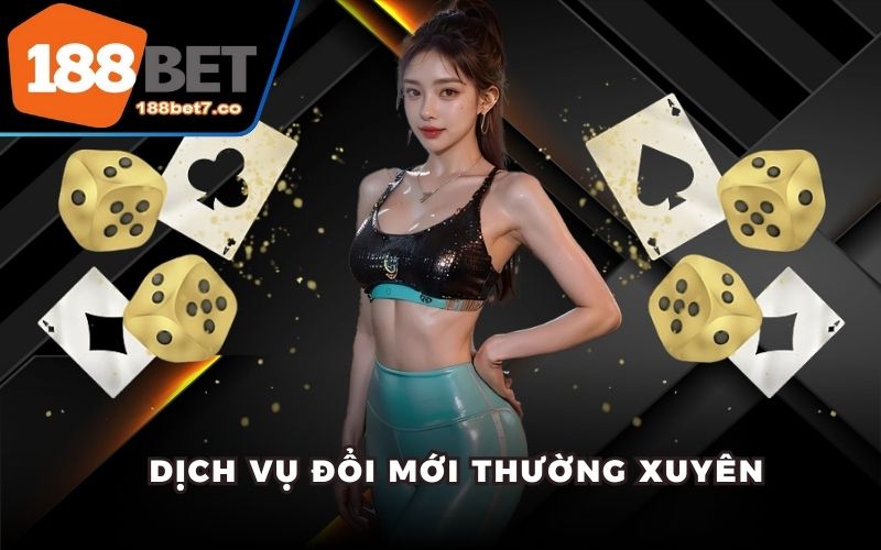 Dịch vụ thường xuyên được cải tiến