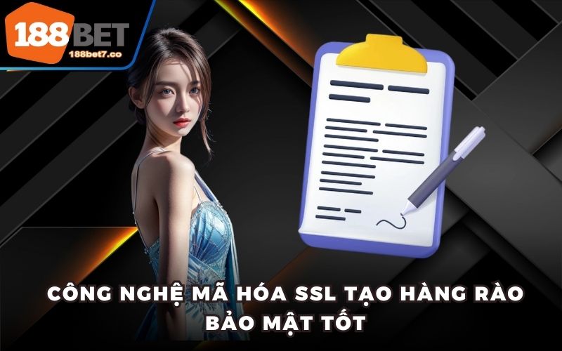 Công nghệ mã hóa SSL tạo hàng rào bảo mật tốt