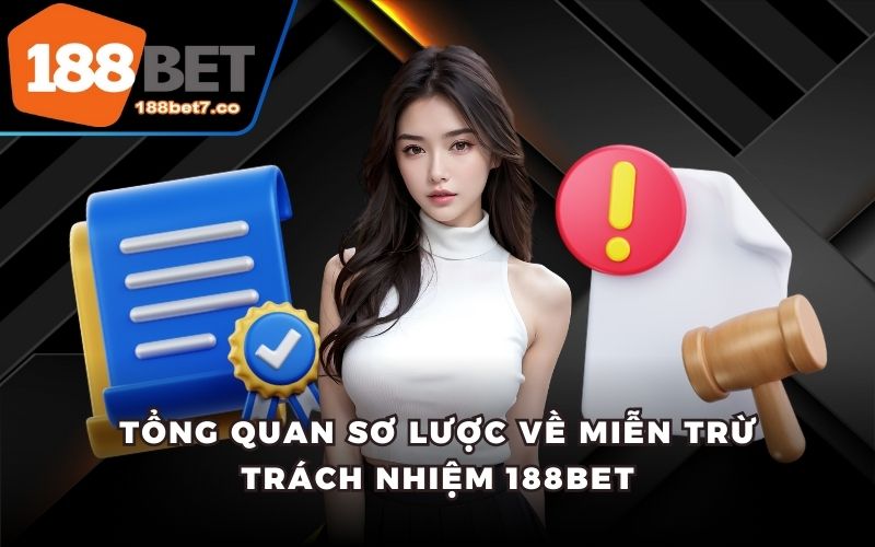 Tổng quan sơ lược về miễn trừ trách nhiệm 188bet